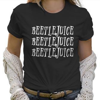 Beetlejuice Beetlejuice Beetlejuice Halloween Summon Women T-Shirt | Favorety AU