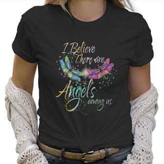 I Believe There Is Angel Among Us Dragonfly Colorful Women T-Shirt | Favorety CA