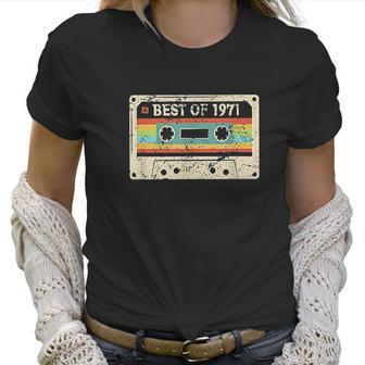 Best Of 1971 Funny Vintage 50Th Birthday Women T-Shirt | Favorety AU