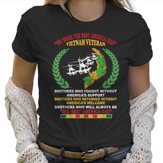 We Were The Best America Had Vietnam Veteran Brothers Who V2 Men Women T-Shirt Graphic Print Casual Unisex Tee Women T-Shirt | Favorety CA