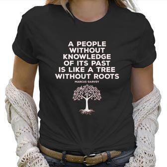 Black History Knowledge Roots Garvey Women T-Shirt | Favorety UK