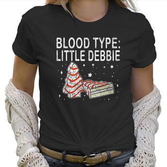 Blood Type Little Debbie Christmas Cake Funny Gift Women T-Shirt | Favorety