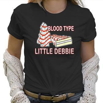 Blood Type Little Debbie Christmas Cake Women T-Shirt | Favorety DE