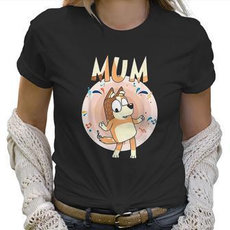 Bluey Dad Mom Funny Women T-Shirt | Favorety DE