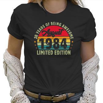 Born In August 1984 38 Years Old 38Th Birthday Men Women Women T-Shirt | Favorety UK