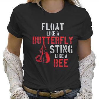 Boxing Float Like A Butterfly Sting Like A Bee Women T-Shirt | Favorety UK