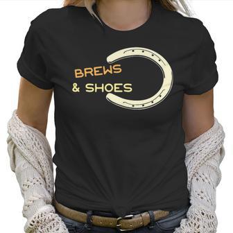 Brews And Shoes Horseshoe Ringer Pitching Bbq Women T-Shirt | Favorety AU