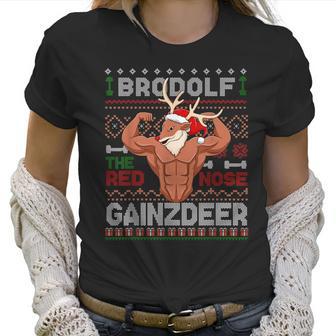 Brodolf The Red Nose Gainzdeer Gym Ugly Christmas Sweater Women T-Shirt | Favorety CA