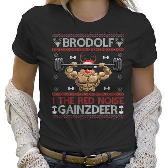 Brodolf The Red Nose Gainzdeer Gym Ugly Christmas Sweater Women T-Shirt | Favorety CA