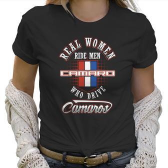 Camaro - Real Women Ride Custom Tee Tshirt Women T-Shirt | Favorety UK