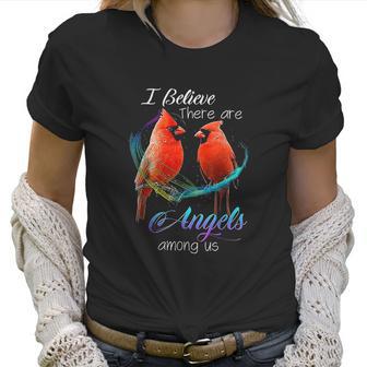 Cardinal Bird I Believe There Are Angels Among Us Women T-Shirt | Favorety DE