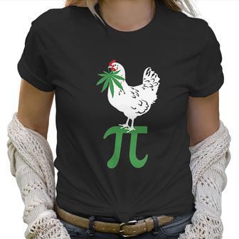 Chicken Pot Pie Marijuana Cannabis Funny Pi 420 Women T-Shirt | Favorety UK