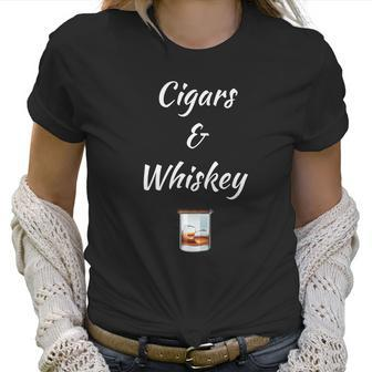Cigars &Ampamp Whiskey Women T-Shirt | Favorety