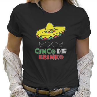 Cinco De Drinko Cinco De Mayo Tequila Women T-Shirt | Favorety CA