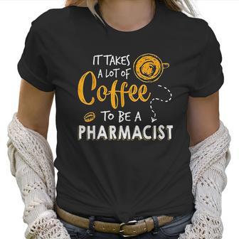 Coffee Lover Funny Pharmacist Gift Pharmacy Doctor Medicine Women T-Shirt | Favorety UK