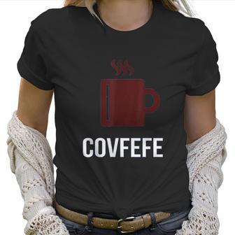 Covfefe Coffee Meme Women T-Shirt | Favorety AU