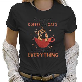 A Cup Of Coffee And Cats Solve Everything Creative 2022 Gift Women T-Shirt | Favorety UK