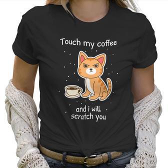 Cute Kitty With Coffee Scratch You Cat Women T-Shirt | Favorety DE