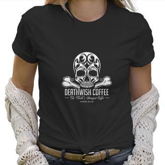 Deathwish Coffee Women T-Shirt | Favorety UK