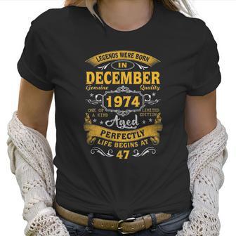 December 1974 47Th Birthday 47 Years Old Men Women Women T-Shirt | Favorety CA