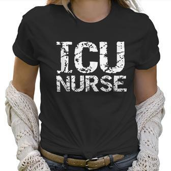 Distressed Intensive Care Unit Nurse Gift For Men Icu Nurse Women T-Shirt | Favorety