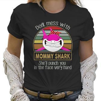 Don’T Mess With Mommy Shark Women T-Shirt | Favorety AU