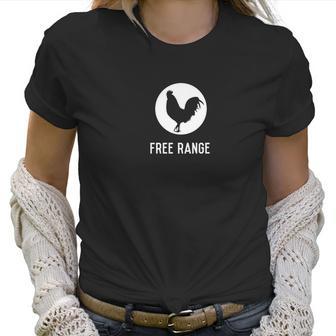 Well Dressed Chicken Free Range White Logo Women T-Shirt | Favorety