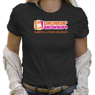 Drink Drunken Grownups American Run On Beer Dab Funny Women T-Shirt | Favorety