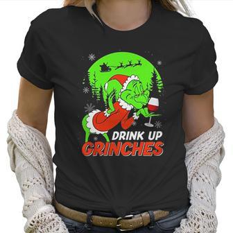 Drink Up Grinch Christmas Drinking Lovers Women T-Shirt | Favorety