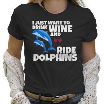 Drink Wine And Ride Dolphins Women Funny Dolphin Tee Women T-Shirt | Favorety DE