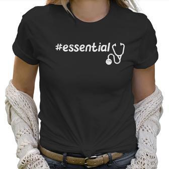 Essential Nurse Frontline Social Distancing Gift Women T-Shirt | Favorety