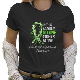 Womens In This Family No One Fights Alone Non-Hodgkin Lymphoma Women T-Shirt | Favorety UK