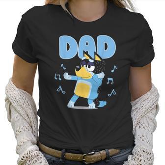 Fathers Blueys Dad Mum Love Fathers Day Women T-Shirt | Favorety