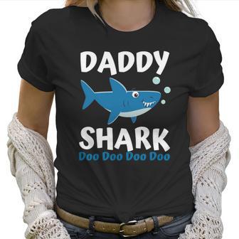 Fathers Day Gift From Wife Son Daughter Daddy Shark Doo Doo Women T-Shirt | Favorety