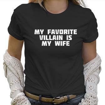 My Favorite Villain Is My Wife Hero Heroine Women T-Shirt | Favorety UK