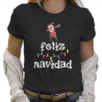 Feliz Navidad Christmas Dabbing Santa Spanish Gift Women T-Shirt | Favorety AU