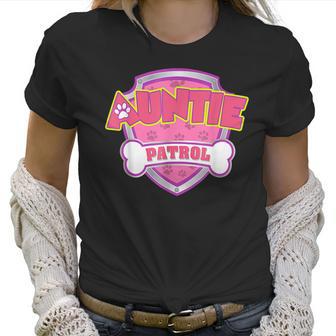 Funny Auntie Patrol - Dog Mom Dad For Men Women Women T-Shirt | Favorety UK