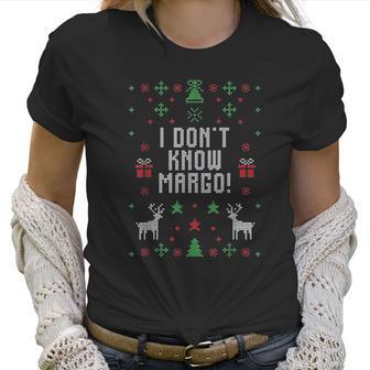 Funny Christmas Vacation I Don T Know Margo Women T-Shirt | Favorety UK