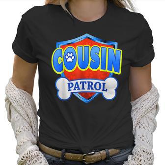 Funny Cousin Patrol - Dog Mom Dad Women T-Shirt | Favorety DE