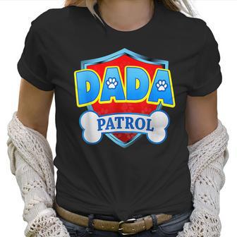 Funny Dada Patrol - Dog Mom Dad For Men Women Women T-Shirt | Favorety UK