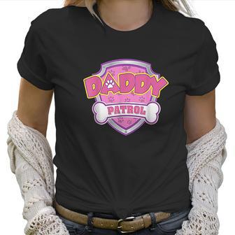 Funny Daddy Patrol Dog Mom Dad For Men Women Women T-Shirt | Favorety