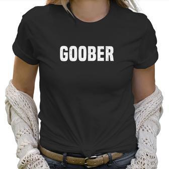 Funny Goober Sarcasm Sarcastic Teen Preteen Women T-Shirt | Favorety AU