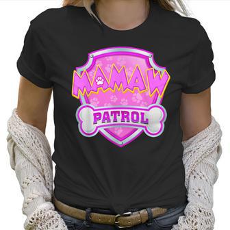 Funny Mamaw Patrol - Dog Mom Dad For Men Women Women T-Shirt | Favorety CA