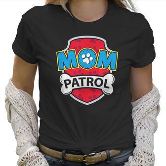 Funny Mom Patrol Dog Mum Mothers Day Women T-Shirt | Favorety AU