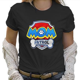 Funny Mom Patrol Women T-Shirt | Favorety