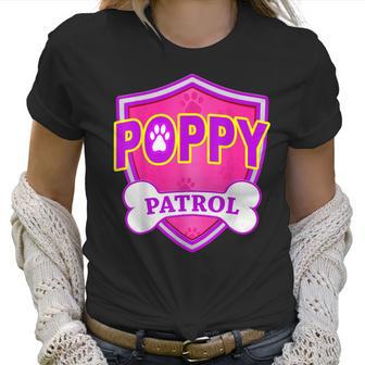 Funny Poppy Patrol - Dog Mom Dad For Men Women Women T-Shirt | Favorety CA