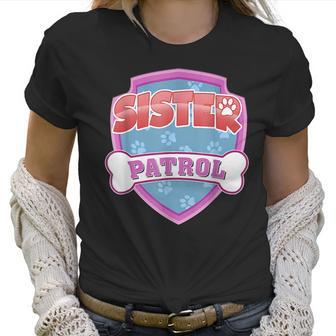 Funny Sister Patrol - Dog Mom Dad For Men Women Women T-Shirt | Favorety AU