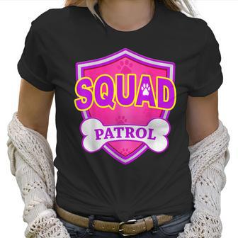 Funny Squad Patrol - Dog Mom Dad For Men Women Women T-Shirt | Favorety AU