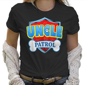 Funny Uncle Patrol - Dog Mom Dad For Men Women Women T-Shirt | Favorety DE