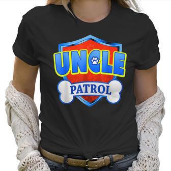 Funny Uncle Patrol - Dog Mom Dad For Men Women Women T-Shirt | Favorety UK